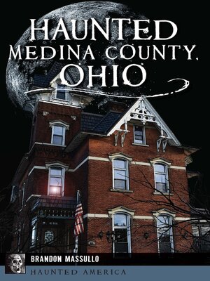 cover image of Haunted Medina County, Ohio